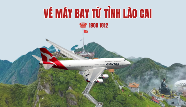 Vé máy bay từ tỉnh Lào Cai